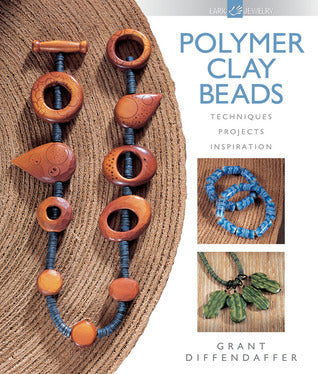 Book cover of Polymer Clay Beads: Techniques, Projects, Inspiration by Grant Diffendaffer