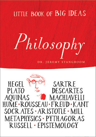Book cover of Little Book of Big Ideas: Philosophy by Jeremy Stangroom