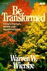 Book cover of Be Transformed (John 13-21): Christ's Triumph Means Your Transformation by Warren W. Wiersbe