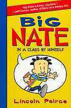 Book cover of Big Nate In A Class By Himself by Lincoln Peirce