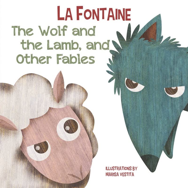 Book cover of Wolf And The Lamb, And Other Fables by Jean de la Fontaine