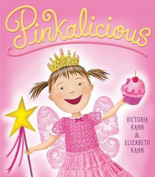 Book cover of Pinkalicious by Victoria Kann, Elizabeth Kann