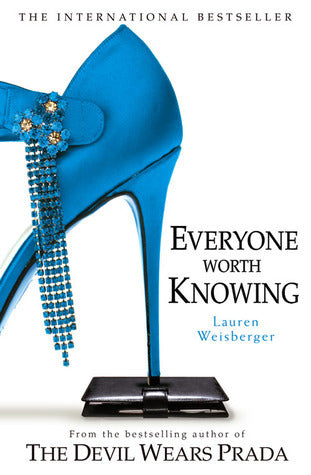 Book cover of Everyone Worth Knowing by Lauren Weisberger