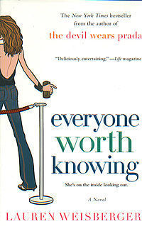 Book cover of Everyone Worth Knowing by Lauren Weisberger