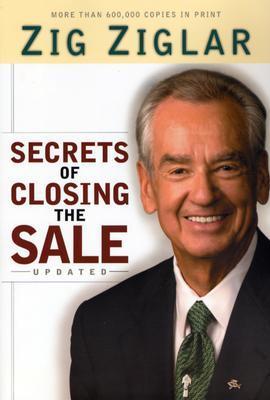 Book cover of Secrets of Closing the Sale by Zig Ziglar