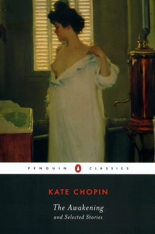 Book cover of The Awakening And Selected Stories by Kate Chopin, Sandra M. Gilbert (Editor, Introduction by)