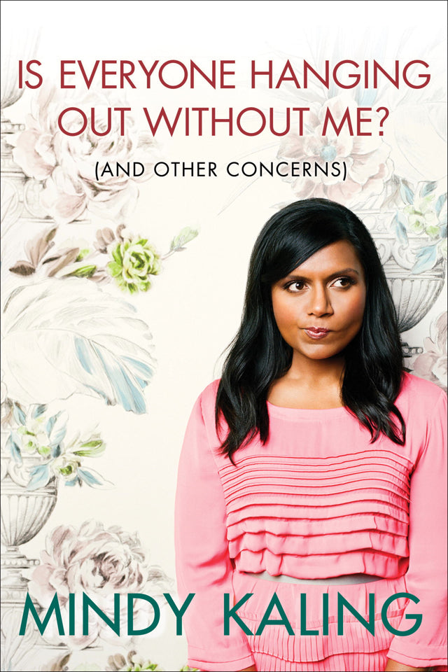 Book cover of Is Everyone Hanging Out Without Me? by Mindy Kaling