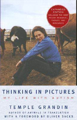 Book cover of Thinking In Pictures, Expanded Edition: My Life With Autism by Temple Grandin, Oliver Sacks (Foreword)