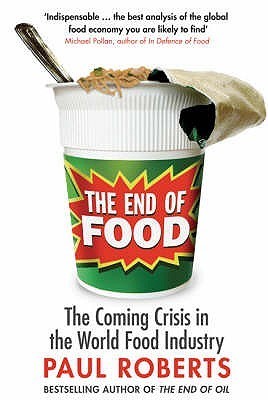 Book cover of End of Food by Paul       Roberts