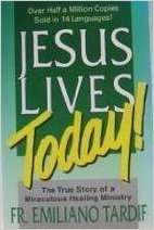 Book cover of Jesus Lives Today! by Emiliano Tardif