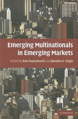 Book cover of Emerging Multinationals In Emerging Markets by Ravi Ramamurti (editor), Jitendra Singh (Ed.)