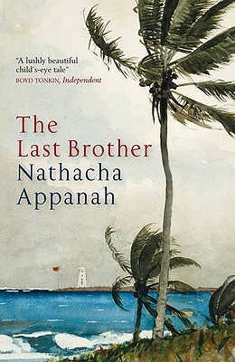 Book cover of The Last Brother by Nathacha Appanah, Geoffrey Strachan (Trans.)