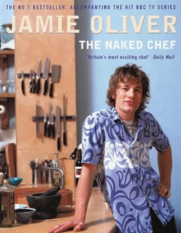 Book cover of The Naked Chef by Jamie Oliver