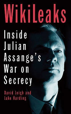 Book cover of WikiLeaks: Inside Julian Assange's War on Secrecy by David Leigh, Luke Harding