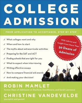Book cover of College Admission: From Application to Acceptance, Step By Step by Robin Mamlet, Christine VanDeVelde