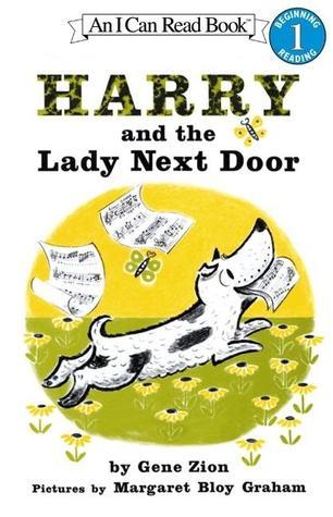 Book cover of Harry And The Lady Next Door by Gene Zion, Margaret Bloy Graham (Illus.)