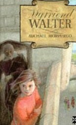 Book cover of New Windmills: My Friend Walter by Michael Morpurgo