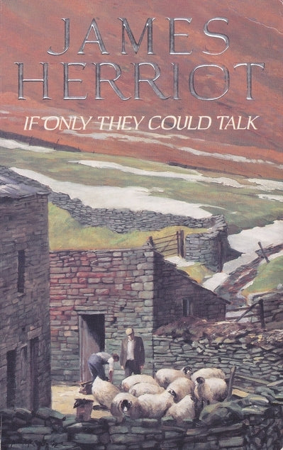 Book cover of If Only They Could Talk by James Herriot