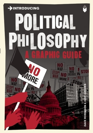 Book cover of Introducing Political Philosophy: A Graphic Guide by Dave Robinson, Judy Groves (Illus.)