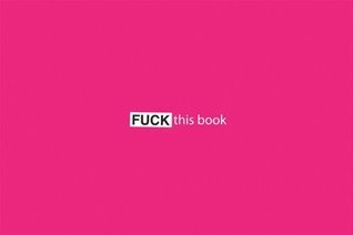Book cover of Fuck This Book by Bodhi Oser