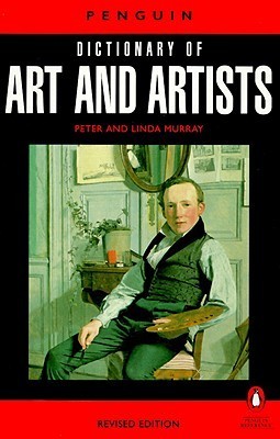 Book cover of The Penguin Dictionary of Art and Artists by Peter  Murray, Linda Murray