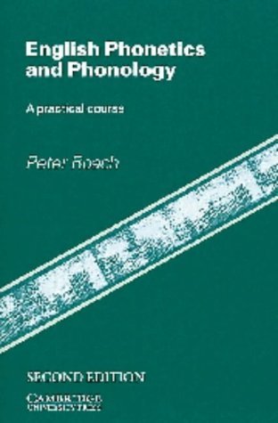 Book cover of English Phonetics And Phonology: A Practical Course by Peter Roach