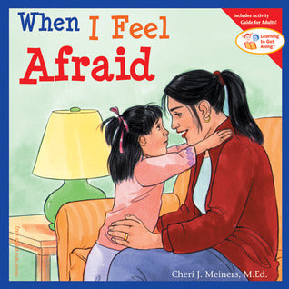 Book cover of When I Feel Afraid by Cheri J. Meiners