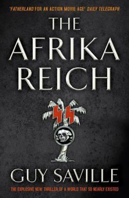 Book cover of The Afrika Reich by Guy Saville
