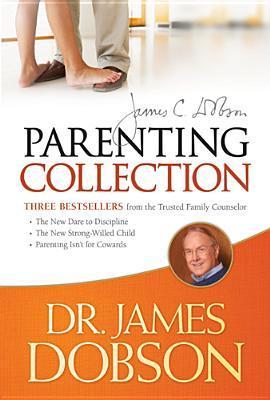 Book cover of The Dr. James Dobson Parenting Collection by James C. Dobson