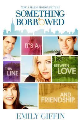 Book cover of Something Borrowed by Emily Giffin