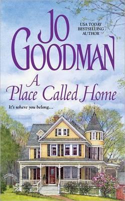 Book cover of A Place Called Home by Jo Goodman