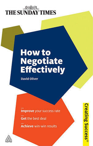 Book cover of How To Negotiate Effectively by David     Oliver