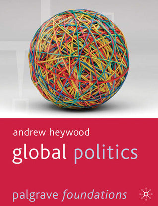 Book cover of Global Politics by Andrew Heywood