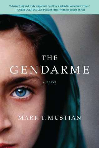 Book cover of The Gendarme by Mark Mustian
