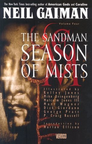 Book cover of The Sandman, Vol. 4: Season Of Mists by Neil Gaiman, Kelley Jones (Illus.), Mike Dringenberg (Illus.), Malcolm Jones III (Illus.), Matt Wagner (Illus.), Dick Giordano (Illus.), George Pratt (Illus.), P. Craig Russell (Illus.), Harlan Ellison (Introduction)