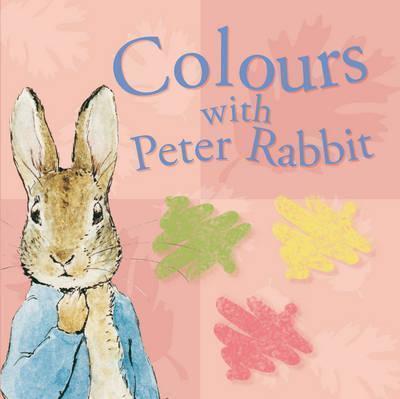 Book cover of Colours With Peter Rabbit by Beatrix Potter