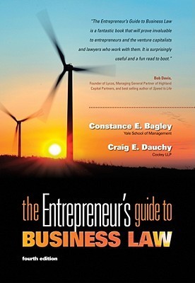 Book cover of The Entrepreneur's Guide to Business Law, 4th Edition by Constance E. Bagley, Craig E. Dauchy