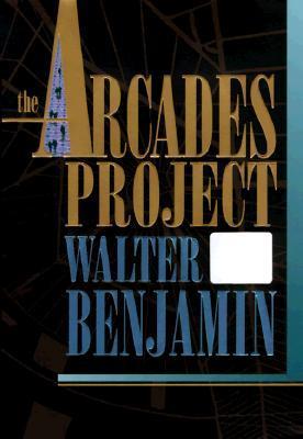 Book cover of The Arcades Project by Walter Benjamin, Howard Eiland (Trans.), Kevin  McLaughlin (Trans.)