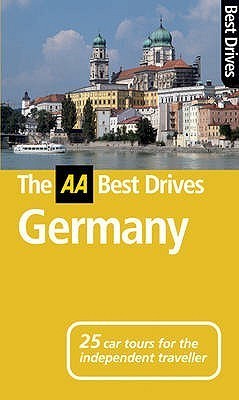 Book cover of Aa Best Drives Germany by AA Publishing, Adi Kraus