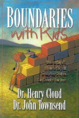 Book cover of Boundaries With Kids: How Healthy Choices Grow Healthy Children by Henry Cloud, John Townsend