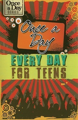 Book cover of Once a Day Every Day For Teens by Freeman-Smith