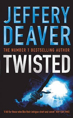 Book cover of Twisted: Collected Stories of Jeffery Deaver by Jeffery Deaver