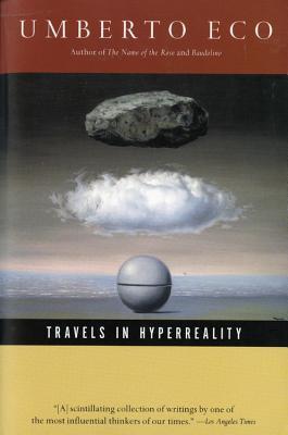 Book cover of Travels In Hyperreality by Umberto Eco, William Weaver (Trans.)