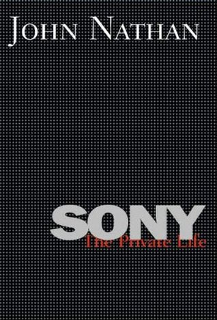 Book cover of Sony: The Private Life by John Nathan