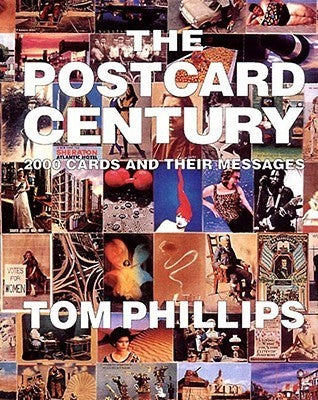 Book cover of The Postcard Century by Tom  Phillips