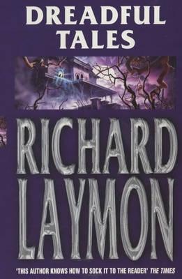 Book cover of Dreadful Tales by Richard Laymon