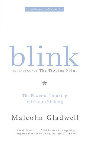 Book cover of Blink: The Power of Thinking Without Thinking by Malcolm Gladwell