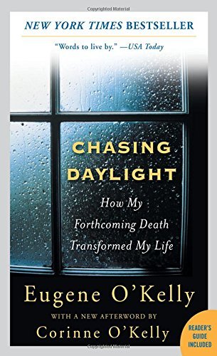 Book cover of Chasing Daylight: How My Forthcoming Death Transformed My Life by Eugene O'Kelly, Corinne O'Kelly (Afterword)