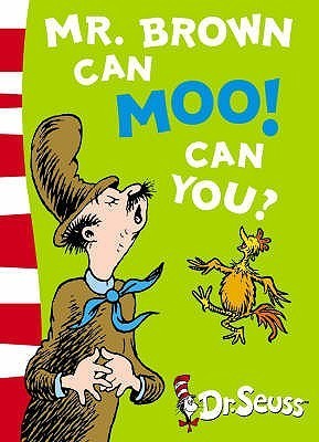 Book cover of Mr. Brown Can Moo! Can You? by Dr. Seuss