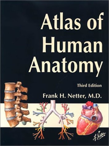 Book cover of Atlas Of Human Anatomy by Frank H. Netter, John T. Hansen (Ed.)